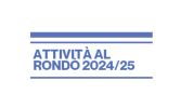 Attività al Rondò 2024/25
